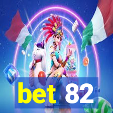 bet 82