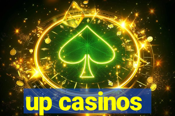 up casinos