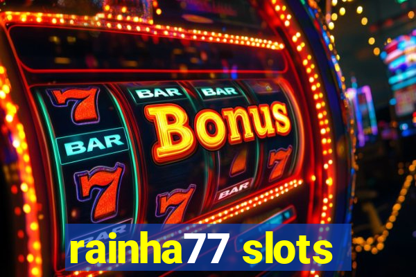 rainha77 slots