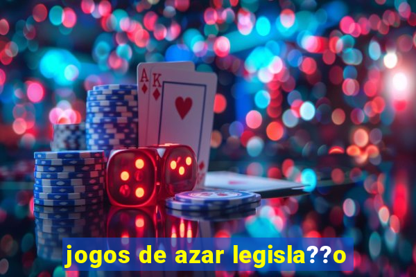 jogos de azar legisla??o