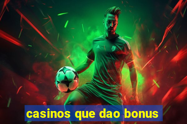 casinos que dao bonus