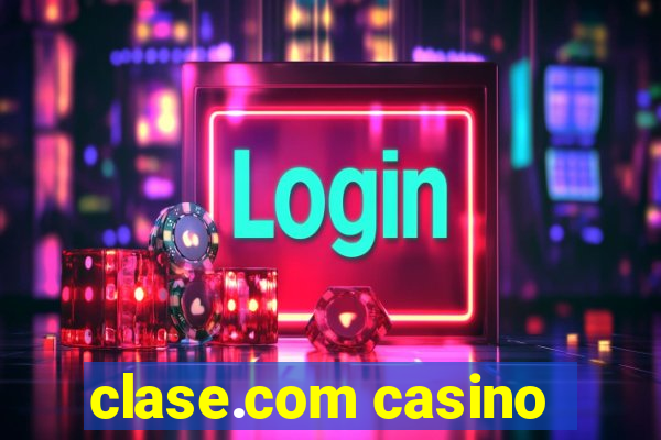 clase.com casino