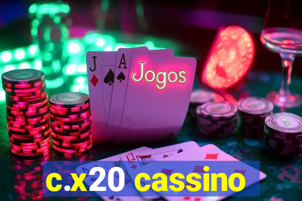 c.x20 cassino