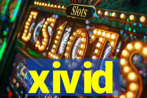 xivid