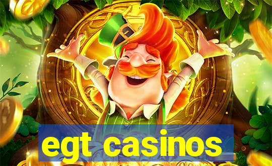 egt casinos