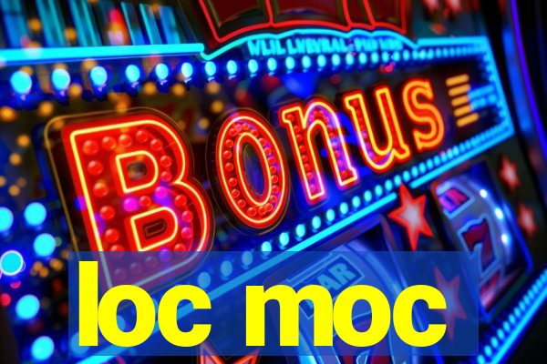 loc moc