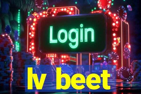 lv beet