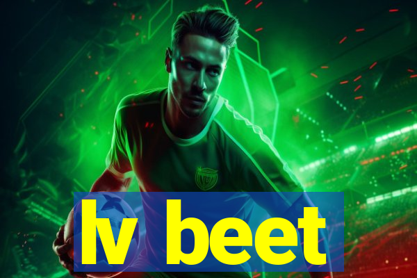 lv beet