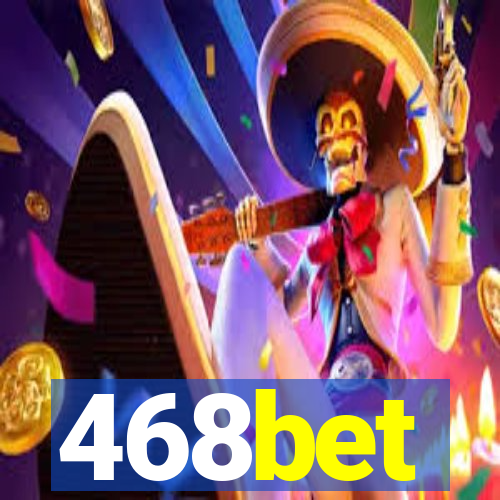 468bet