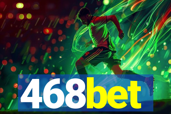 468bet