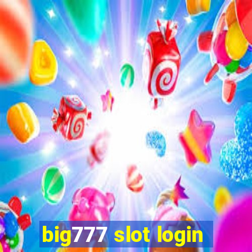 big777 slot login