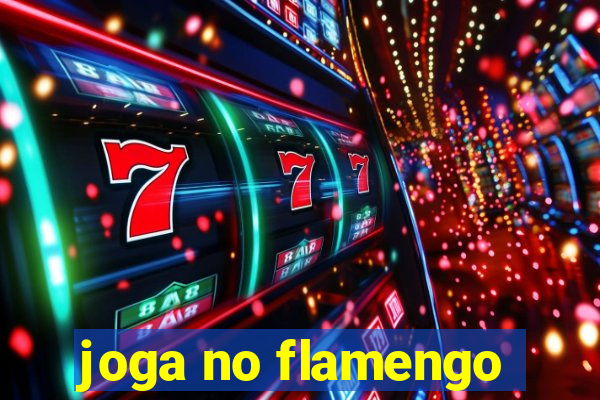 joga no flamengo