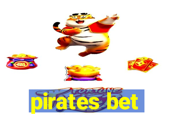 pirates bet