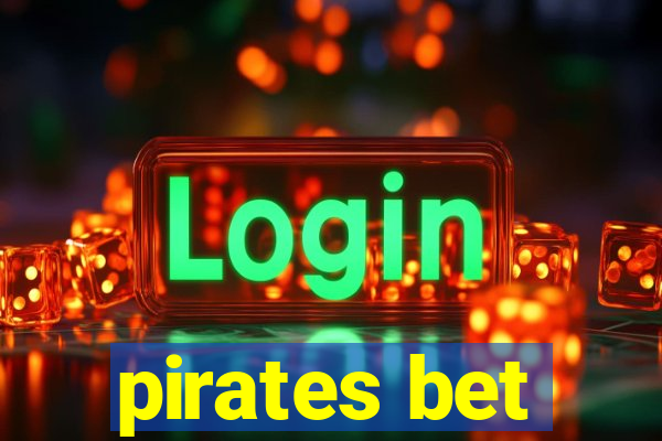 pirates bet