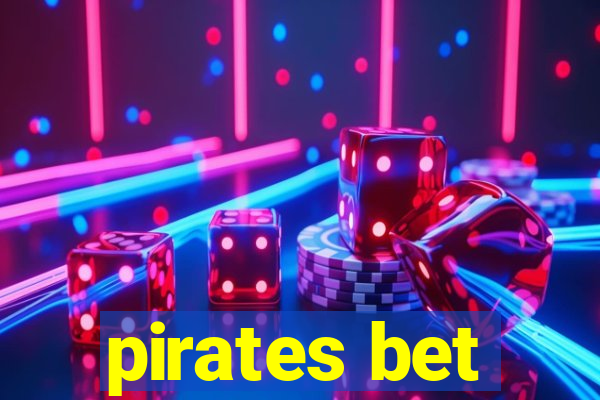 pirates bet