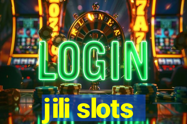 jili slots