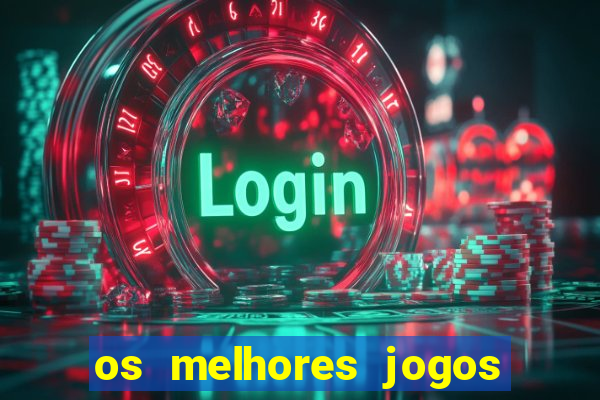 os melhores jogos que pagam dinheiro de verdade