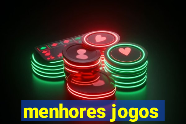 menhores jogos