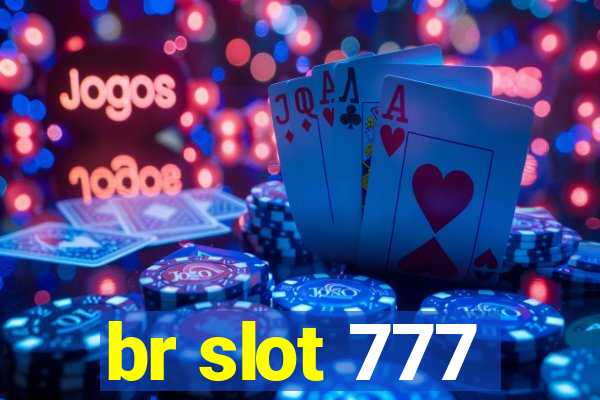 br slot 777