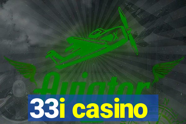 33i casino