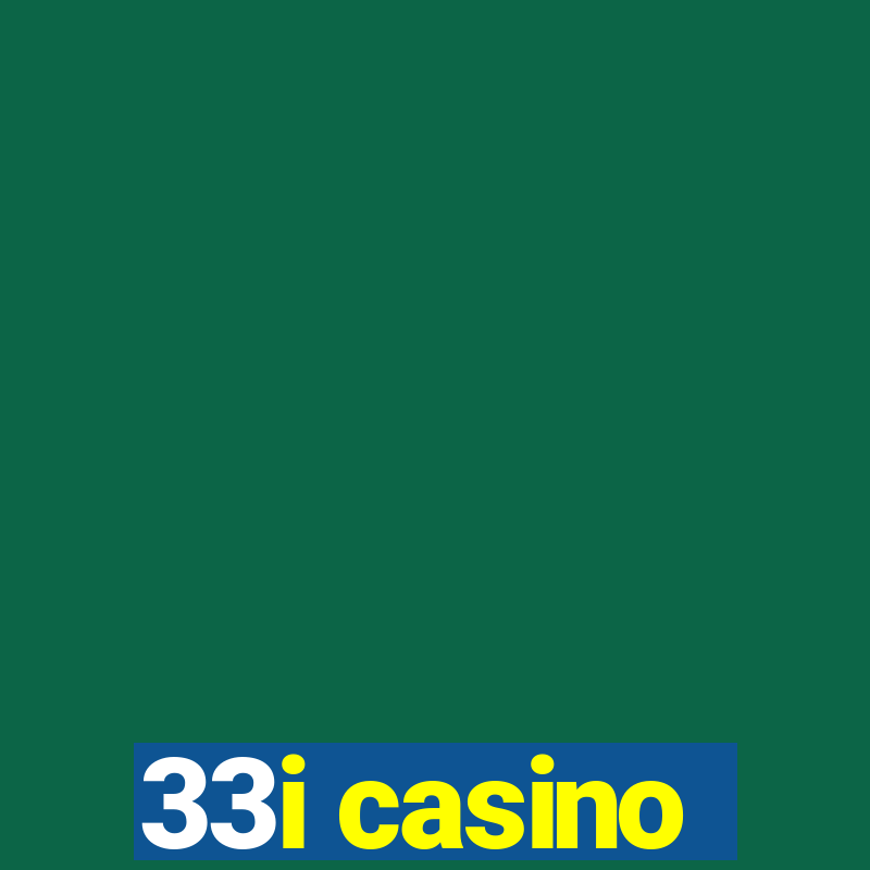 33i casino