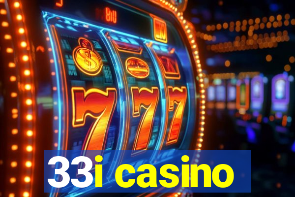 33i casino