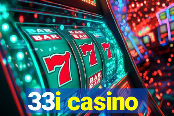 33i casino