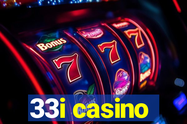 33i casino