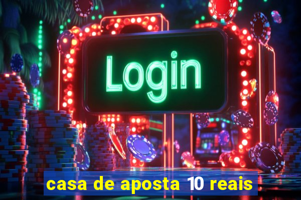 casa de aposta 10 reais