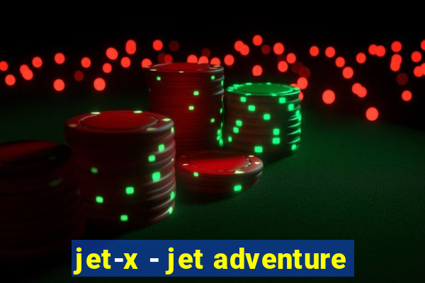 jet-x - jet adventure