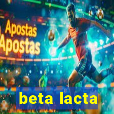 beta lacta