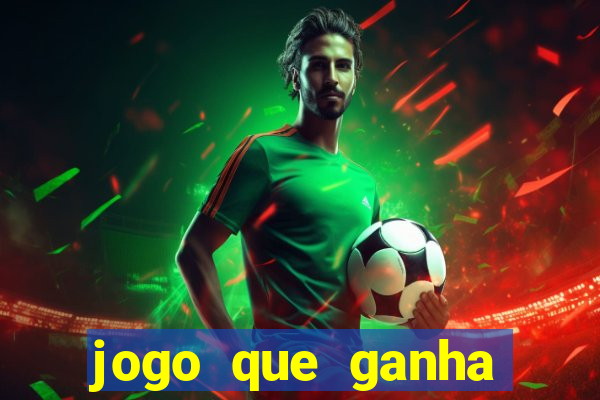 jogo que ganha dinheiro sem precisar depositar nada