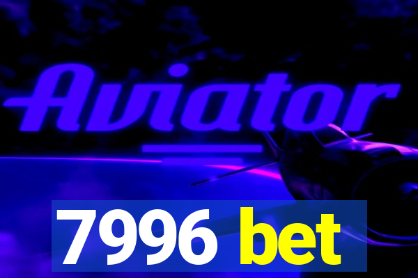 7996 bet