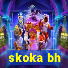 skoka bh