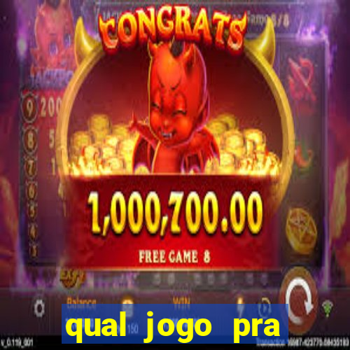 qual jogo pra ganhar dinheiro de verdade