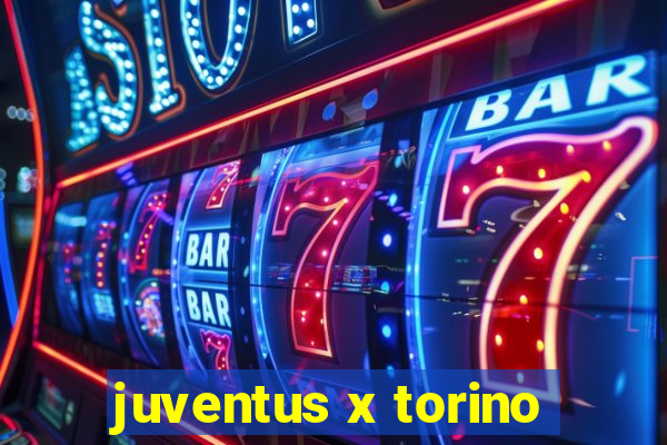 juventus x torino