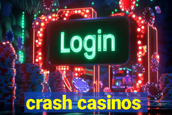 crash casinos