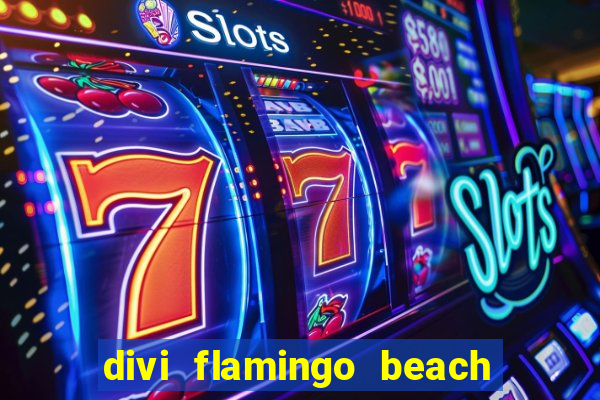 divi flamingo beach resort and casino