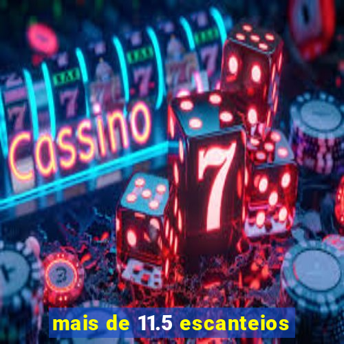 mais de 11.5 escanteios