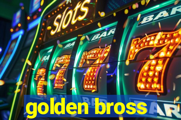 golden bross