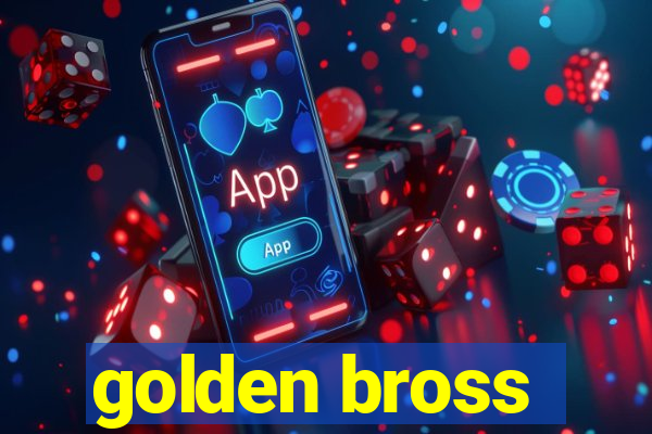 golden bross