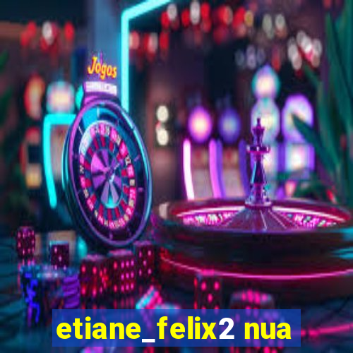 etiane_felix2 nua