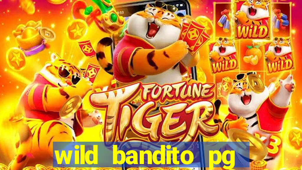 wild bandito pg soft demo slot