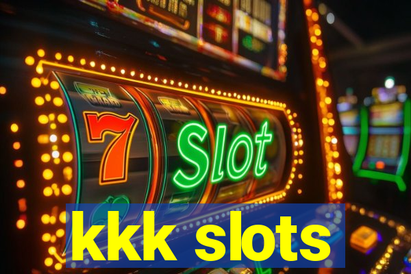 kkk slots