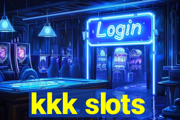 kkk slots