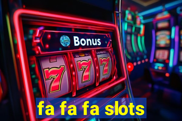 fa fa fa slots