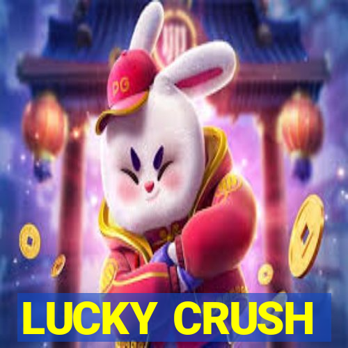 LUCKY CRUSH