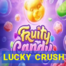 LUCKY CRUSH