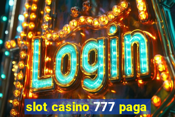 slot casino 777 paga