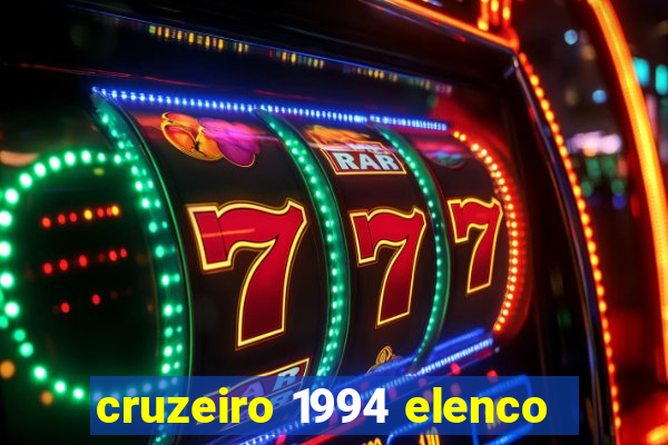 cruzeiro 1994 elenco